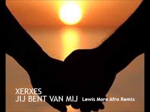 Xerxes - Jij bent van mij (Lewis More Afro Remix)
