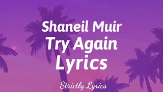 Shaneil Muir - Try Again Lyrics | Strictly Lyrics