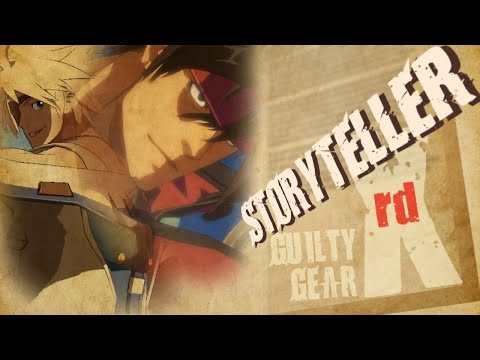 Storyteller ( Guilty Gear Xrd Music Video )
