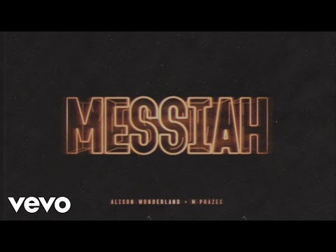 Alison Wonderland, M-Phazes - Messiah (Audio)