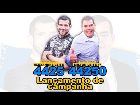 Lançamento de campanha dep. federal Alexandre Leite 4425 e dep. estadual Milton Leite Fº 44250