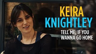 CAN A SONG SAVE YOUR LIFE? | Keira Knightley &quot;Tell me, if you wanna go home&quot; | Ab 28.8. im Kino!