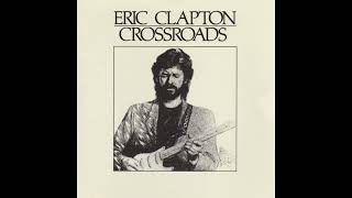 If I Don&#39;t Be There by Morning - Eric Clapton