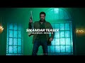 Sikandar Teaser Slowed Reverb Salman Khan