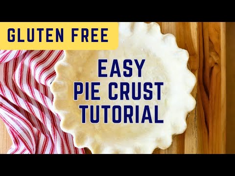 Gluten Free Pie Crust | The ONLY tutorial you'll ever need!