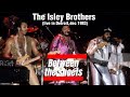 BETWEEN THE SHEETS LIVE 1983 The Isley Brothers