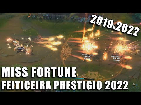Miss Fortune Feiticeira Edição de Prestigio (2022) - Spotlight e Comparação (2019x2022)
