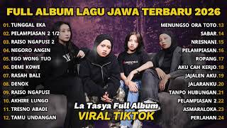 Download lagu FULL ALBUM TUNGGAL EKA - LA TASYA - PLAYLIST LAGU JAWA TERBARU 2026 mp3