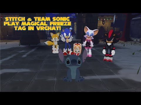 Stitch & Team Sonic Play Magical Freeze Tag In VRChat!