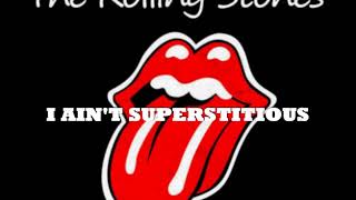 The Rolling Stones - I AIN&#39;T SUPERSTITIOUS