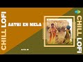 Aathi En Mela Chill Lofi Sembi Kovai Sarala Ashwin Kumar Nivas K Prasanna Aelo