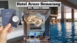 HOTEL ARUSS SEMARANG || Hotel Terbaru Di Semarang