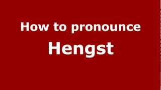 How to pronounce Hengst