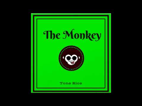 Tone Rios - The Monkey