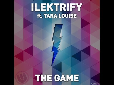WONK077: ILEKTRIFY Featuring Tara Louise - The Game