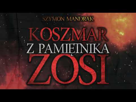 Koszmar z pamiętnika Zosi - CreepyPasta [PL]