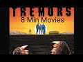 Tremors Full Movie 8 Min Movies