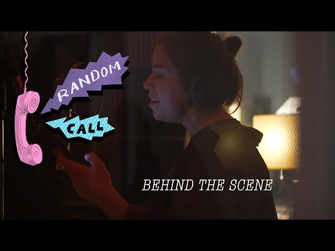 Random Call - Behind The Scene