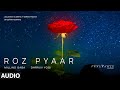 EP: FRAGRANCE | ROZ PYAAR (Visualizer): Millind Gaba | Dhrruv Yogi | Bhushan Kumar