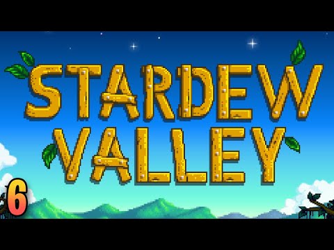 Stardew Valley Ep. 6