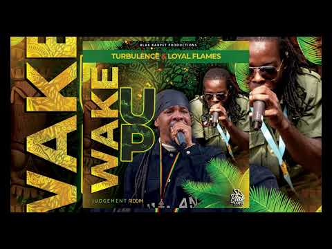 Turbulence, Loyal Flames - Wake Up (Official Audio)