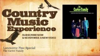 The Carter Family - Lonesome Pine Special - Country Music Experience