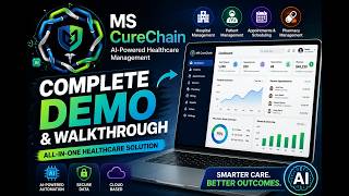 MS CureChain Demo | AI-Powered Healthcare Management Platform Walkthrough