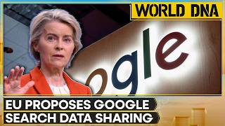 European Union Proposes Google To Open Search Data To AI Competitors | WION World DNA