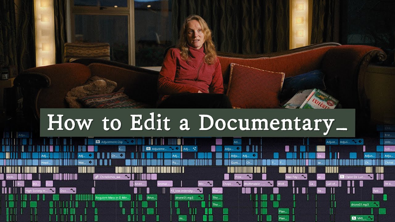 How to Edit a Documentary Film