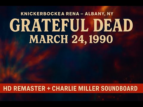 Grateful Dead – March 24, 1990 – Albany, NY (Set 1) [HD Remaster + Charlie Miller Soundboard]