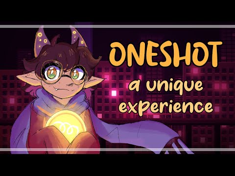 Why you SHOULD play Oneshot