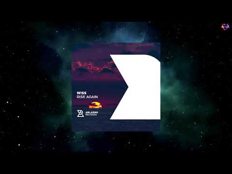W!SS - Rise Again (Extended Mix) [ABLAZING RECORDS]