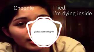 Download lagu Choonie - I lied, I'm dying inside (FatWrapFTW remix) mp3