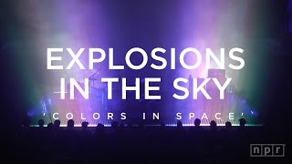 Explosions In the Sky: Colors in Space | NPR Music Front Row