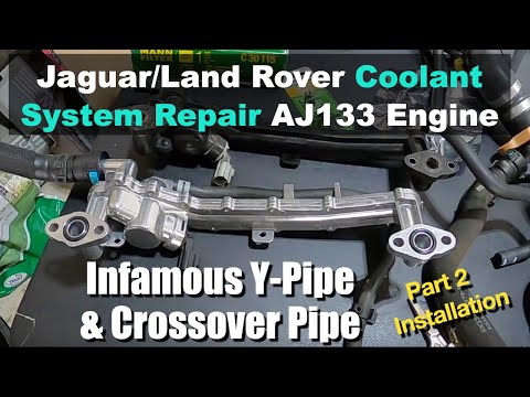Jaguar/Land Rover AJ133 Engine Coolant System Repair:Y-Pipe & Cross Over Pipe (Part 2  Installation)