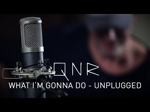 QNR - What I'm Gonna Do - Unplugged