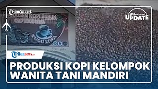 Kopi Cap Tugu Liwa di Lampung Diolah oleh Kelompok Wanita Tani, Hasilkan Kopi Beragam Varian