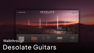 Video thumbnail for Desolate Guitars - Official Walkthrough by e-instruments