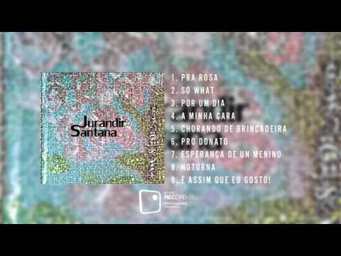 Jurandir Santana - Um Segundo [FULL ALBUM]