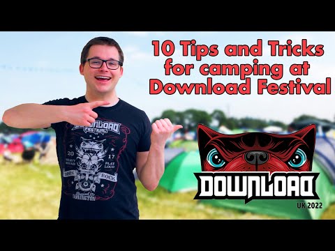 Download Festival 2022 - 10 Camping Tips and Tricks