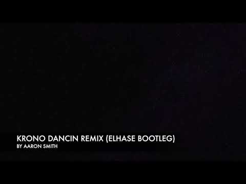 DANCIN - KRONO REMIX (ELHASE BOOTLEG)