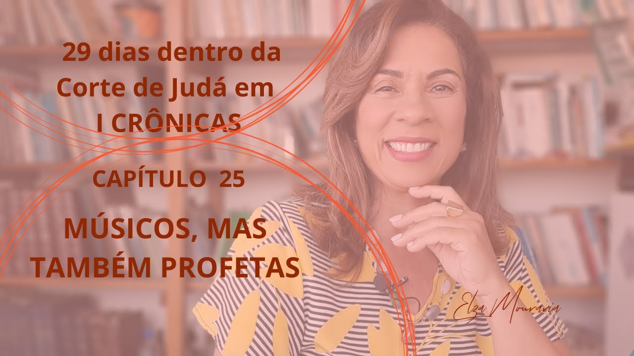 1 CRÔNICAS 25 - MÚSICOS, MAS TAMBÉM PROFETAS #1crônicas #musicos #profetas #teologiaparatodos