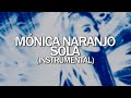 Mónica Naranjo - Sola (Instrumental)