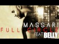 Massari ft. Belly - Full Circle [Audio] 