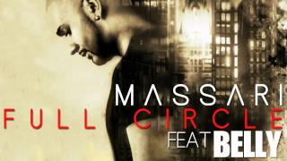 Massari ft. Belly - Full Circle [Audio]