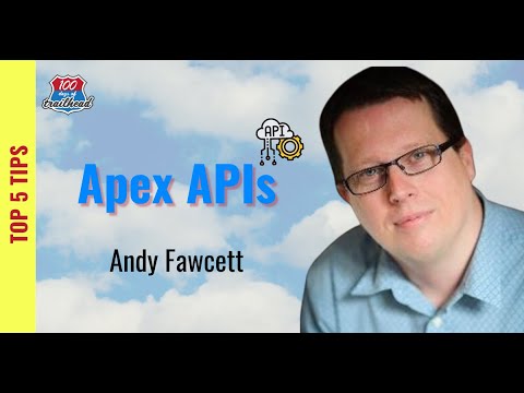 Salesforce Apex APIs [Salesforce Architect/Developers] Top 5 with Andy Fawcett