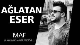 Ağlaya Ağlaya😥Ağlatan Eser!!! | Muhammed Ahmet Fescioğlu