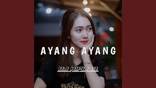 Download lagu Ayang Ayang mp3 Download lagu Ayang Ayang mp3