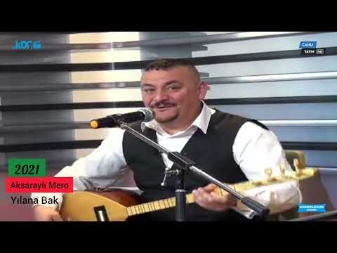 AKSARAYLI MERO | YILANA BAK | 2021 CANLI | KOÇ AJANS|
