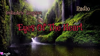 Eyes of the Heart (Radio&#39;s Song) 🎶 ~ India.Arie Simpson